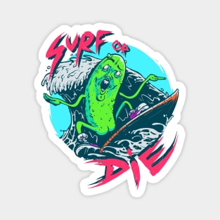 Surf or Die Magnet