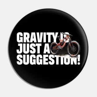 Mountain Bike Gravity is just a suggestion Pin