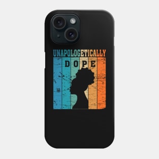 Unapologetically Dope Phone Case