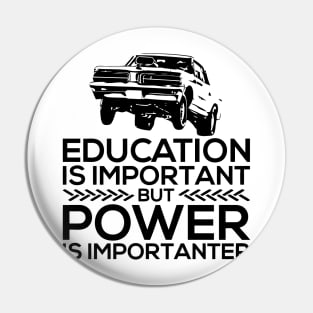 Education Important Power Importanter Pin