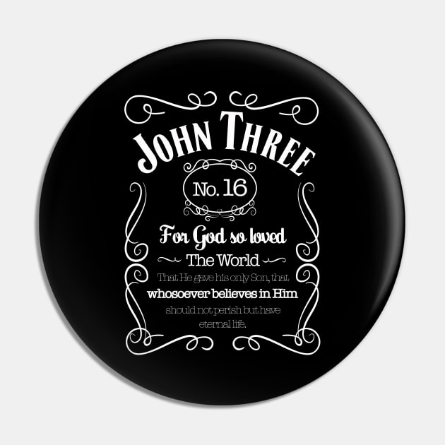 John Three Sixteen, For God so loved the world that He gave His only Son, that whosoever believes in Him should not perish but have eternal life, white text Pin by Selah Shop