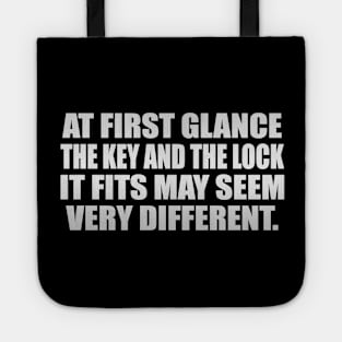 At first glance, the key and the lock it fits may seem very different Tote