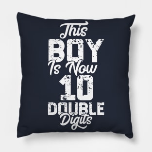 This Boy Is Now 10 Double Digits Shirt 10th birthday Vintage Gift Pillow