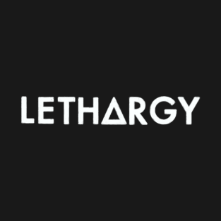 lethargy (white) T-Shirt