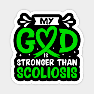 My God Is Stronger Than Scoliosis Scoliosis Awareness Magnet