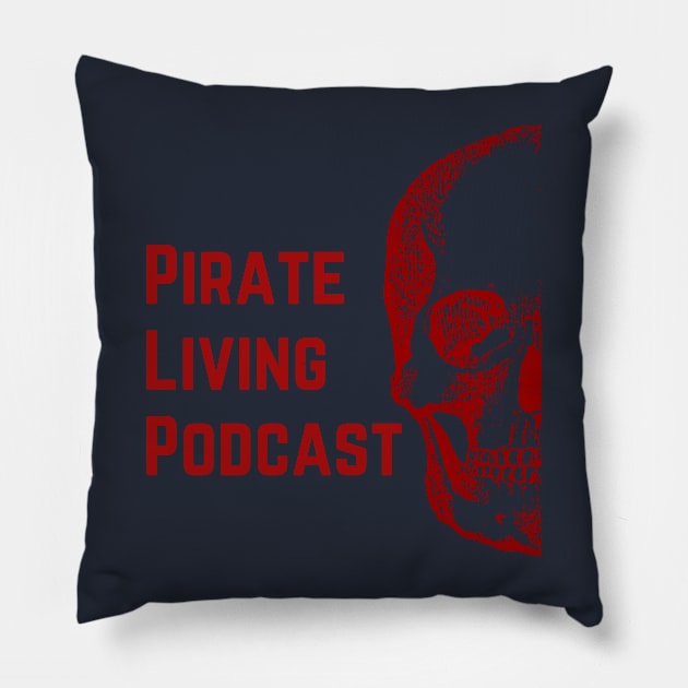 Pirate Living Podcast in Red Pillow by Pirate Living 