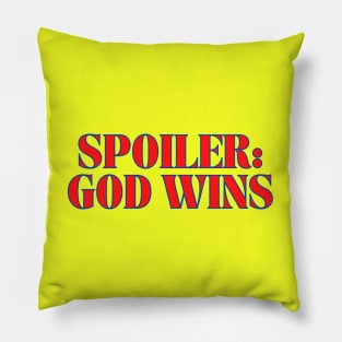 Spoiler: God Wins Christian Pillow