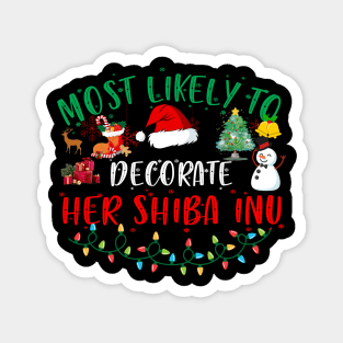 Most Likely To Decorate Her Shiba Inu Funny Christmas Gifts Magnet