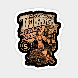 Tijuana Donkey Show Magnet