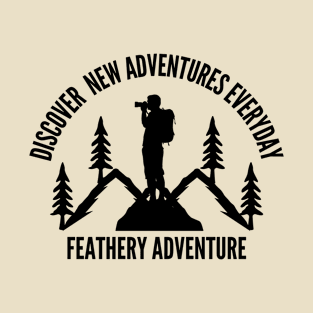 Discover New Adventure Everyday T-Shirt