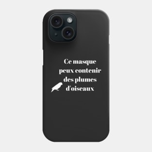 this mask contain feathers trace french quote white Phone Case