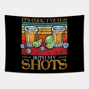 Tequila Cinco De Mayo It's Cool I've Has Both My Shots Tapestry