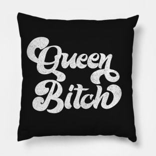 Queen Bitch / Retro Styled Typography Design Pillow