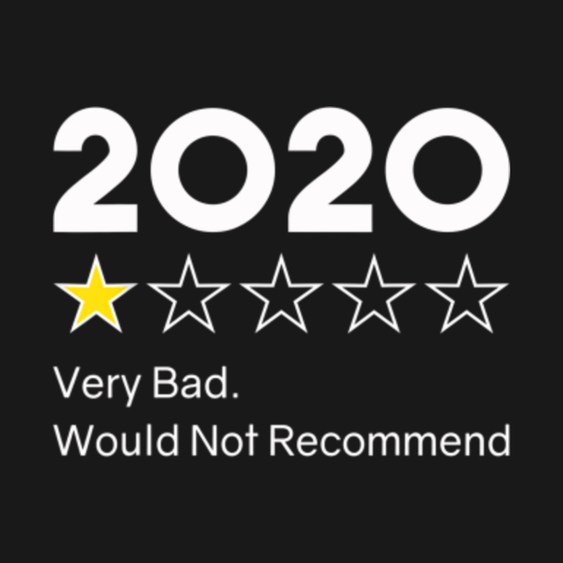 2020 bad would not recommend