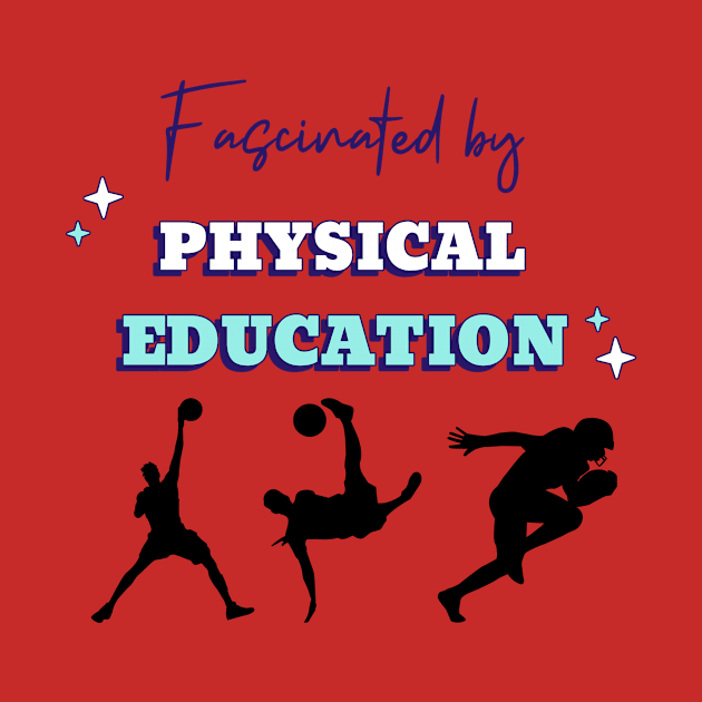 Fascinated by Physical Education by Route128