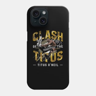 Titus O'Neil Clash Of The Titus Phone Case
