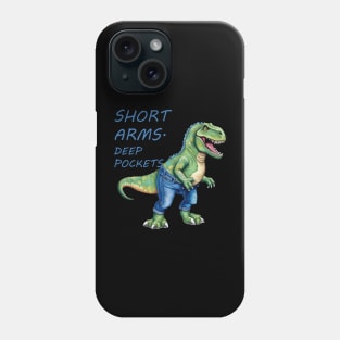 Short Arms And Deep Pockets Fun TRex Illustration Phone Case