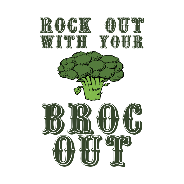 Rock Out With Your Broc Out by ARTWORKandBEYOND