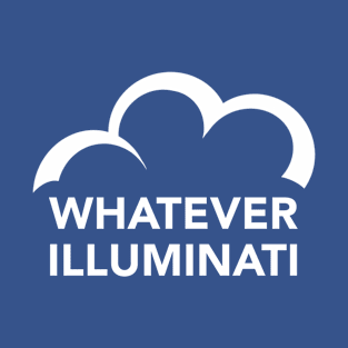 C9 Whatever Illuminati (w) T-Shirt