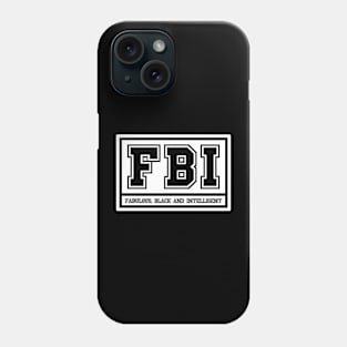 FBI Fabulous Black and Intelligent Phone Case