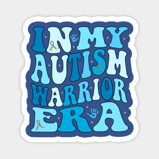 In My Autism Warrior Era Autism Awareness Fighting Autism Groovy Magnet