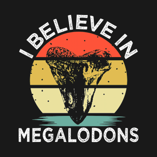 I Believe In Megalodons Retro Fossil Megalodon Tooth Shark Teeth Meg Collector T-Shirt