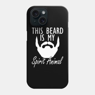 Bearded - This beard is my spirit animal Phone Case