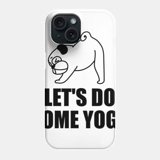 Yoga Pug Cute Sports Discipline Dog Love Harmony Meditation Gift Phone Case