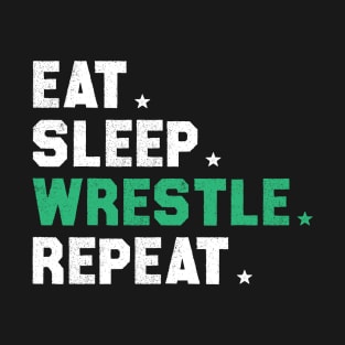 Funny Eat Sleep Wrestle Repeat Funny Wrestling T-Shirt