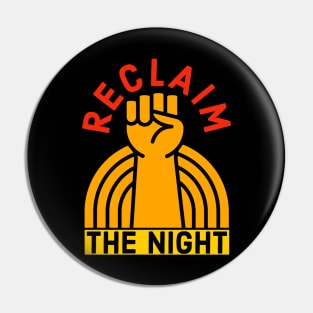 Reclaim The Night Pin