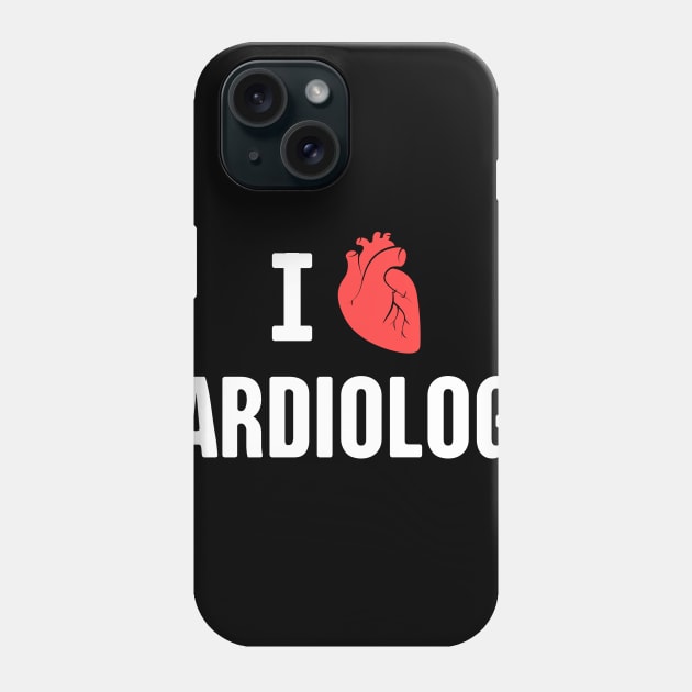 I Love Cardiology - Cardiologist Phone Case by MeatMan