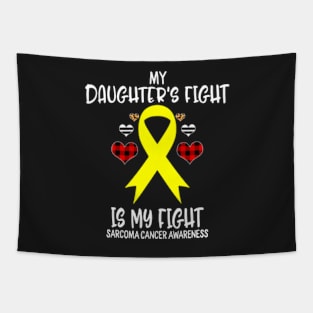 Sarcoma Cancer Awareness My Daughters Fight Is My Fight Mom Tapestry