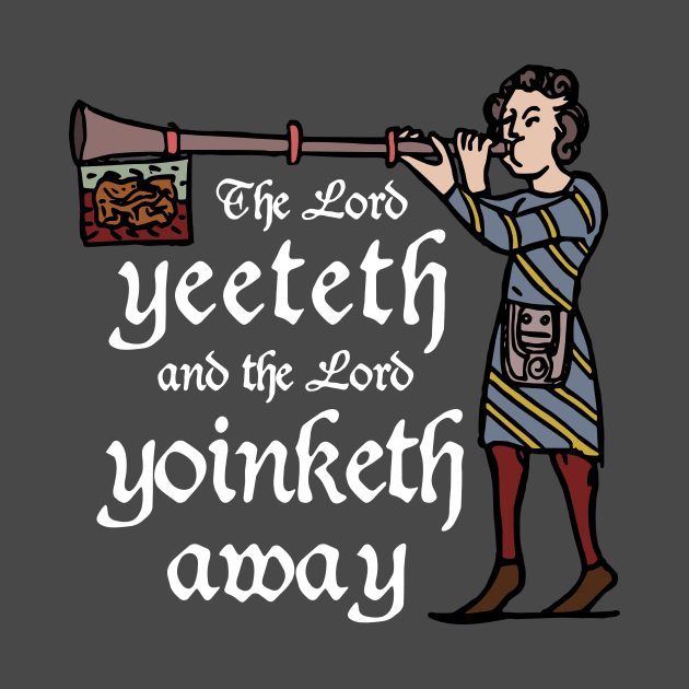 The Lord Yeeteth by Toschter