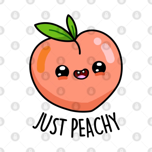 Just Peachy Cute Peach Pun by punnybone