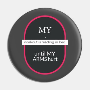 My workout is reading in bed until my arms hurt Pin