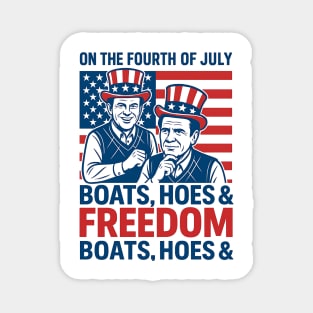 On The Fourth Of July Boats, Hoes & Freedom Magnet