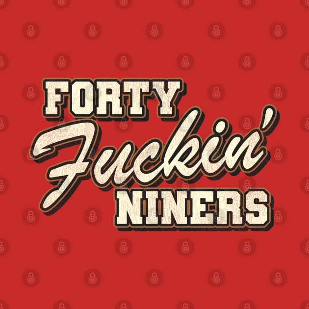 Forty F*ckin' Niners by darklordpug