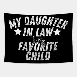 My Daughter in law Is My Favorite Child Tapestry