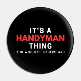 It's A Handyman Thing You Wouldn't Understand Pin