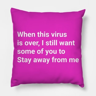 Social Distancing Motto - keep toxic people away😂 Pillow