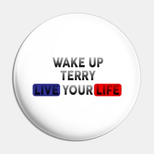 Wake Up | Live Your Life TERRY Pin