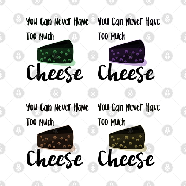 YOU CAN NEVER HAVE TOO MUCH CHEESE by Lin Watchorn 