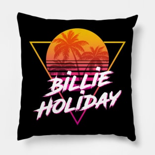 Billie Holiday - Proud Name Retro 80s Sunset Aesthetic Design Pillow