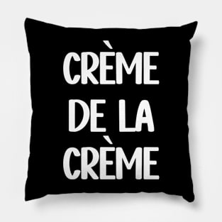 Creme De La Creme Pillow