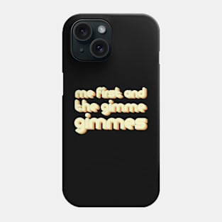 vintage color me first and the gimme gimmes Phone Case