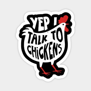 Yep I Talk To Chickens Shirt  Cute Chicken Buffs Tee Gift Magnet