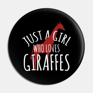 Just a girl who loves giraffes Pin