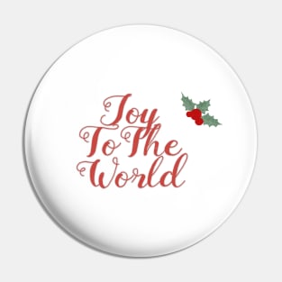 Joy to The World Pin