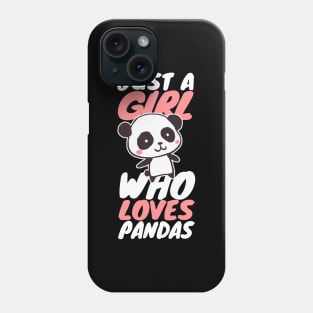 'Just A Girl Who Loves Panda' Funny Panda Gift Phone Case