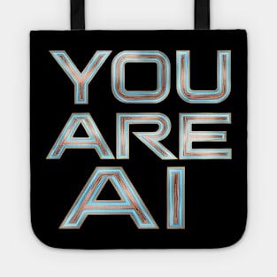 You Are Ai Tote